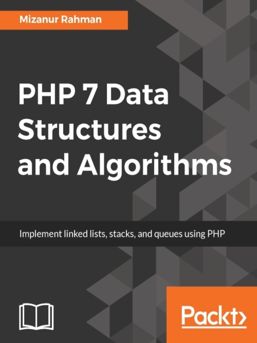 Title details for PHP 7 Data Structures and Algorithms by Mizanur Rahman - Available